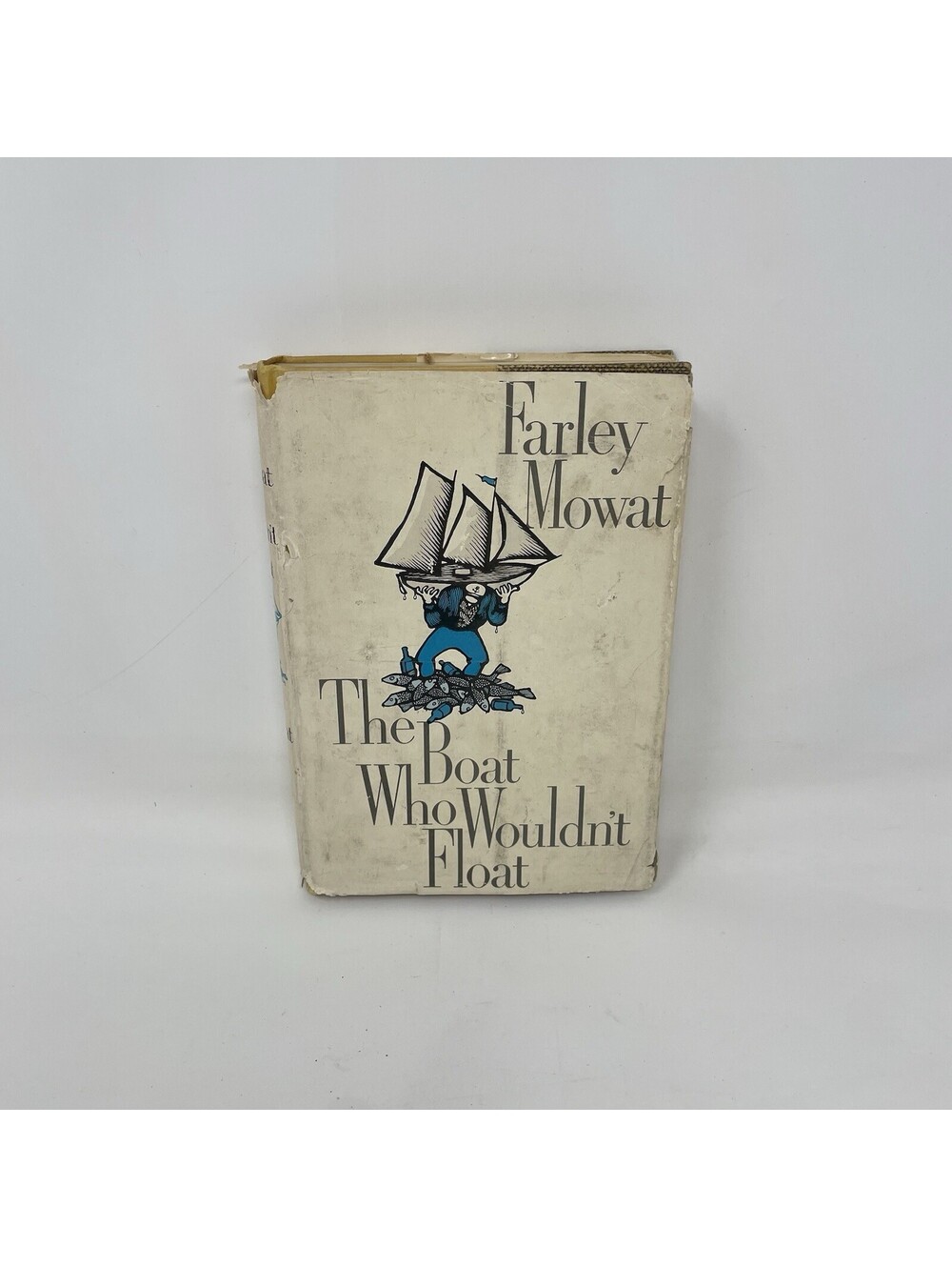 Signed The Boat Who Wouldn't Float by Farley Mowat